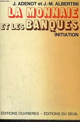 Couverture du produit · La monnaie et les banques. Initiation