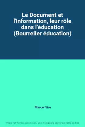 Couverture du produit · Le Document et l'information, leur rôle dans l'éducation (Bourrelier éducation)