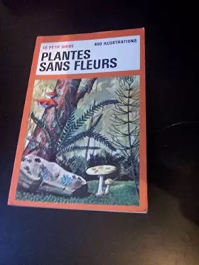 Couverture du produit · Plantes sans fleurs (Le Petit guide)