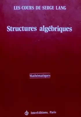 Couverture du produit · Structures algébriques (Les Cours de Serge Lang...)