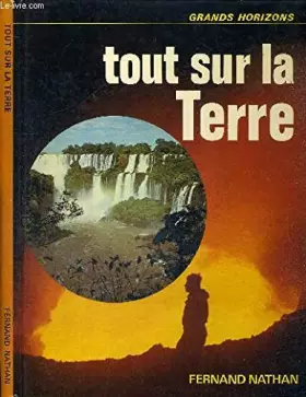 Couverture du produit · Tout sur la Terre (Grands horizons)