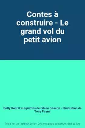 Couverture du produit · Contes à construire - Le grand vol du petit avion