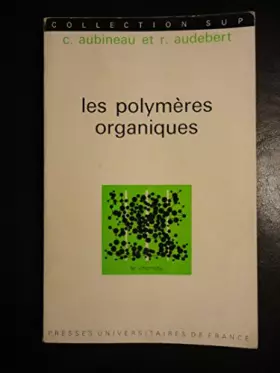 Couverture du produit · Les Polymères organiques (Collection Sup)