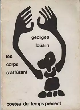 Couverture du produit · Les Corps s'affûtent (Poètes du temps présent)