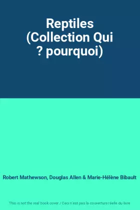 Couverture du produit · Reptiles (Collection Qui ? pourquoi)