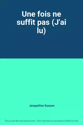 Couverture du produit · Une fois ne suffit pas (J'ai lu)