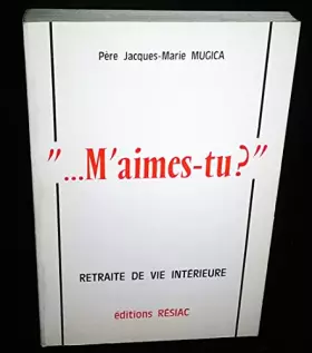 Couverture du produit · M'aimes-tu ? : Retraite de vie intérieure