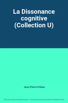 Couverture du produit · La Dissonance cognitive (Collection U)