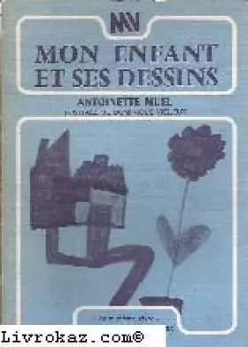 Couverture du produit · Mon enfant et ses dessins : Le langage des symboles