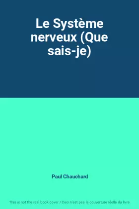 Couverture du produit · Le Système nerveux (Que sais-je)