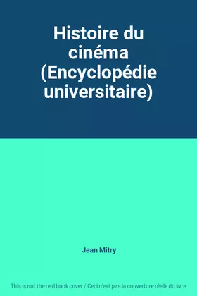 Couverture du produit · Histoire du cinéma (Encyclopédie universitaire)