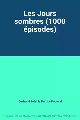 Couverture du produit · Les Jours sombres (1000 épisodes)