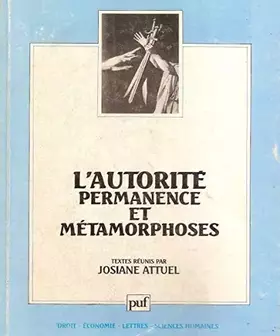 Couverture du produit · L'Autorité, permanence et métamorphoses (Collection du GAPIM)