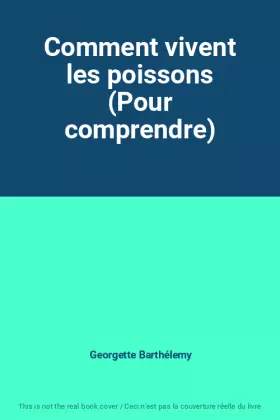 Couverture du produit · Comment vivent les poissons (Pour comprendre)