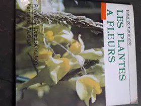 Couverture du produit · Les Plantes à fleurs (Pour comprendre)