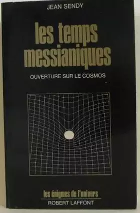 Couverture du produit · Les temps messianiques, ouverture sur le cosmos