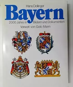 Couverture du produit · Bayern : 2000 Jahre in Bildern u. Dokumenten.