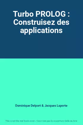 Couverture du produit · Turbo PROLOG : Construisez des applications