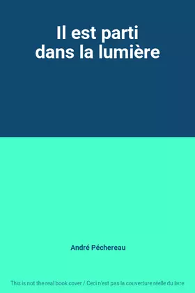 Couverture du produit · Il est parti dans la lumière