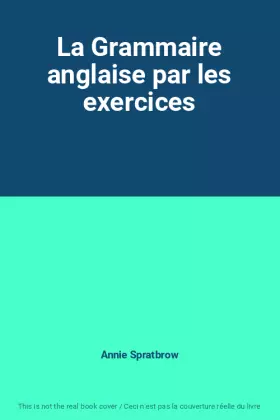 Couverture du produit · La Grammaire anglaise par les exercices
