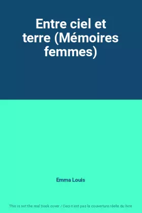 Couverture du produit · Entre ciel et terre (Mémoires femmes)