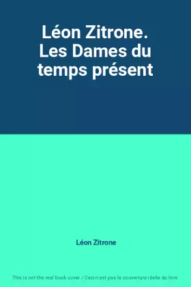 Couverture du produit · Léon Zitrone. Les Dames du temps présent