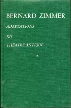 Couverture du produit · Bernard Zimmer. Adaptations du théâtre antique