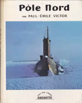 Couverture du produit · Paul-Émile Victor. Pôle Nord