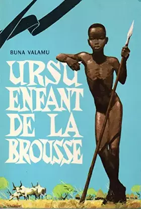 Couverture du produit · Buna Valamu. Ursu, enfant de la brousse : Récit... Illustrations de Pierre Joubert
