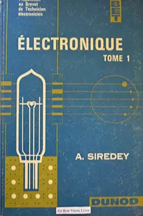 Couverture du produit · Électronique, Tome 1: Préparation au Brevet de Technicien électronicien