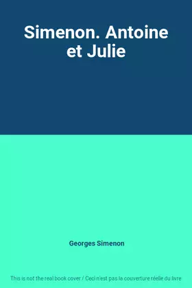 Couverture du produit · Simenon. Antoine et Julie