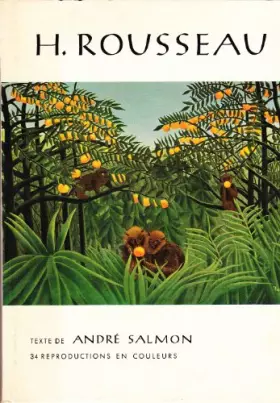 Couverture du produit · Henri Rousseau : Par André Salmon