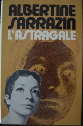Couverture du produit · Albertine Sarrazin. L'Astragale