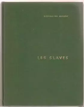 Couverture du produit · Les Slaves. Peuples et Nations