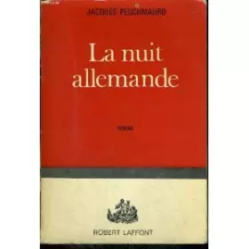 Couverture du produit · Jacques Peuchmaurd. La Nuit allemande