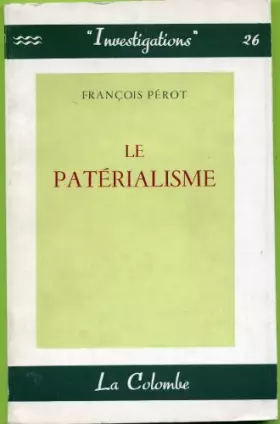 Couverture du produit · François Pérot. Le Patérialisme