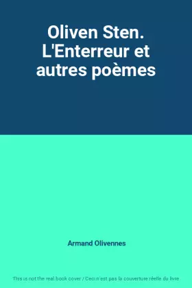 Couverture du produit · Oliven Sten. L'Enterreur et autres poèmes