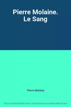 Couverture du produit · Pierre Molaine. Le Sang