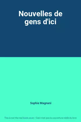 Couverture du produit · Nouvelles de gens d'ici