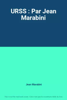 Couverture du produit · URSS : Par Jean Marabini