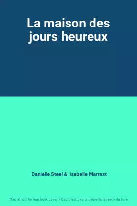 Couverture du produit · La maison des jours heureux
