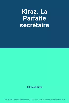 Couverture du produit · Kiraz. La Parfaite secrétaire
