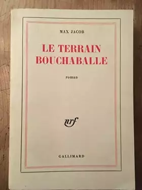 Couverture du produit · Max Jacob. Le Terrain Bouchaballe