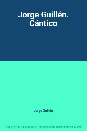 Couverture du produit · Jorge Guillén. Cántico