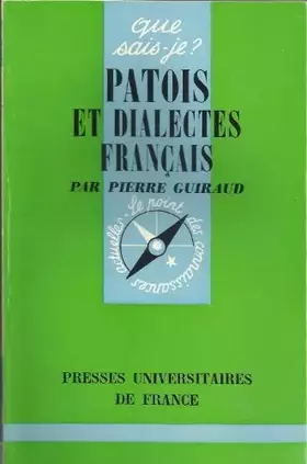 Couverture du produit · Patois et dialectes français : Par Pierre Guiraud