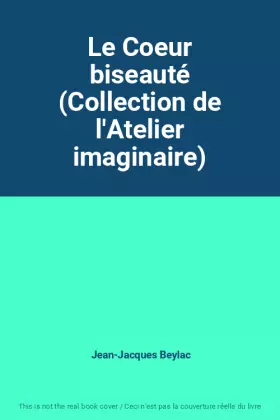 Couverture du produit · Le Coeur biseauté (Collection de l'Atelier imaginaire)