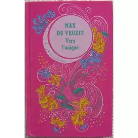 Couverture du produit · Max Du Veuzit. Vers l'unique
