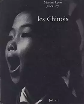 Couverture du produit · Les Chinois : Photographiés par Martine Lyon. Préface de Jules Roy
