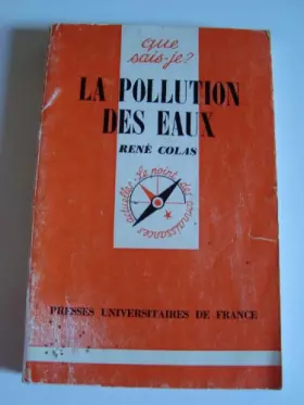 Couverture du produit · La Pollution des eaux : Par René Colas