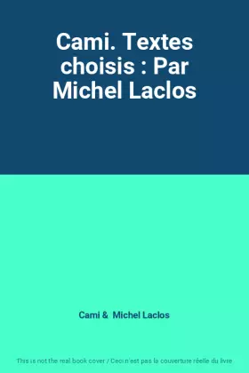 Couverture du produit · Cami. Textes choisis : Par Michel Laclos